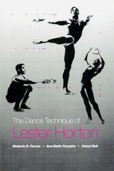 Dance Technique of Lester Horton - Marjorie Perces, Marjorie Perce, Cheryl Ball (ISBN: 9780871271648)