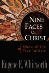 Nine Faces of Christ - Eugene Whitworth (ISBN: 9780875168623)