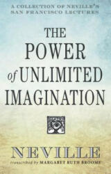 Power of Unlimited Imagination - Neville Goddard (ISBN: 9780875168791)
