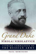 Grand Duke Nikolai Nikolaevich (ISBN: 9780875804828)