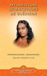 Affirmations Scientifiques de Guerison - French - Paramahansa Yogananda (ISBN: 9780876122686)