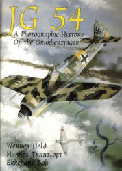 Jg 54 - a Photographic History of the Grunherzjager - Ekkehard Bob (ISBN: 9780887406904)