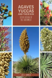 Agaves, Yuccas, and their Kin - Jon L. Hawker (ISBN: 9780896729391)