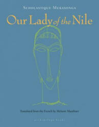Our Lady Of The Nile - Scholastique Mukasonga (ISBN: 9780914671039)