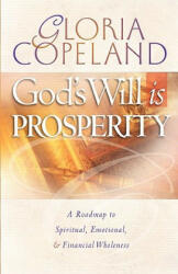 God's Will Is Prosperity - Gloria Copeland (ISBN: 9780938458081)