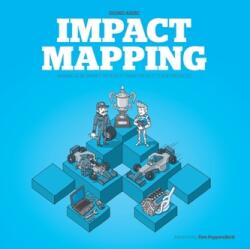Impact Mapping (ISBN: 9780955683640)