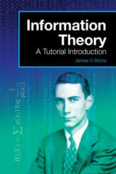 Information Theory - James V. Stone (ISBN: 9780956372857)