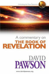 Commentary on the Book of Revelation - David Pawson (ISBN: 9780957529014)
