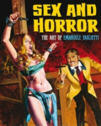 Sex And Horror: The Art Of Emanuele Taglietti - Emanuele Tagliette (ISBN: 9780957664944)