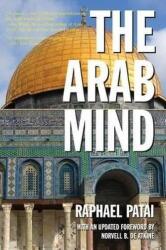 The Arab Mind - Raphael Patai (ISBN: 9780967201559)