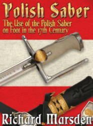 Polish Saber - Richard Marsden (ISBN: 9780984771653)