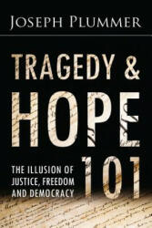 Tragedy and Hope 101 - Joseph Plummer (ISBN: 9780985728311)