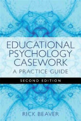 Educational Psychology Casework: A Practice Guide Second Edition (2011)