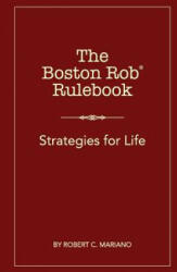 Boston Rob Rulebook - Robert C Mariano (ISBN: 9780989338622)