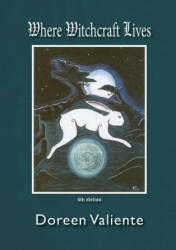 Where Witchcraft Lives - Doreen Valiente (ISBN: 9780992843014)