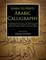 Learn to Write Arabic Calligraphy - Omar Nizam Uddin (ISBN: 9780993614507)