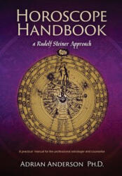 Horoscope Handbook: a Rudolf Steiner Approach - Adrian Anderson (ISBN: 9780994160225)