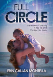 Full Circle - Erin Callan Montella (ISBN: 9780997382105)