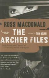 The Archer Files - Ross MacDonald, Tom Nolan (ISBN: 9781101910122)