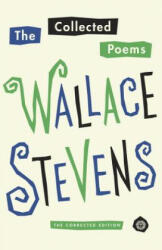 Collected Poems - Wallace Stevens, John N. Serio, Christopher Beyers (ISBN: 9781101911686)