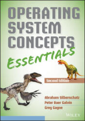 Operating System Concepts Essentials, Second Edition - Greg Gagne (ISBN: 9781118804926)