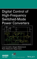 Digital Control of High-Frequency Switched-Mode Power Converters - Regan Zane (ISBN: 9781118935101)