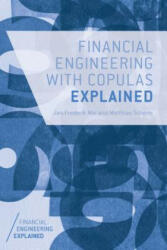 Financial Engineering with Copulas Explained - Jan-Frederik Mai, Matthias Scherer (ISBN: 9781137346308)