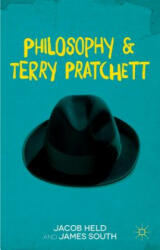 Philosophy and Terry Pratchett - Jacob Held, James South (ISBN: 9781137360151)