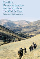 Conflict Democratization and the Kurds in the Middle East: Turkey Iran Iraq and Syria (ISBN: 9781137409980)