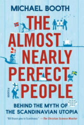 The Almost Nearly Perfect People - Michael Booth (ISBN: 9781250081568)