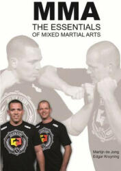 Mma, the Essentials of Mixed Martial Arts - Edgar Kruyning, Martijn De Jong (ISBN: 9781291766783)