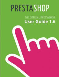 Prestashop 1.6 User Guide - Prestashop (ISBN: 9781291931273)