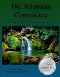 Atlantean Conspiracy (Final Edition) - Eric Dubay (ISBN: 9781304634399)