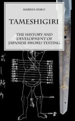 Tameshigiri - the History and Development of Japanese Sword Testing - Markus Sesko (ISBN: 9781312327030)