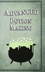 Advanced Potion Making - Noel Green (ISBN: 9781312947924)