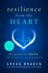Resilience from the Heart - Gregg Braden (ISBN: 9781401929268)