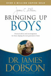 Bringing Up Boys - James Dobson (ISBN: 9781414391335)