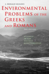 Environmental Problems of the Greeks and Romans - J. Donald Hughes (ISBN: 9781421412115)