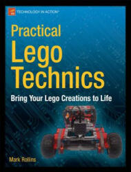 Practical LEGO Technics - Rollins (ISBN: 9781430246114)