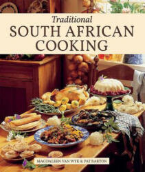 Traditional South African Cooking - Magdaleen van Wyk, Pat Barton (ISBN: 9781432303471)