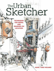 Urban Sketcher - Marc Taro Holmes (ISBN: 9781440334719)