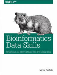 Bioinformatics Data Skills - Vince Buffalo (ISBN: 9781449367374)