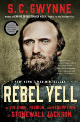 Rebel Yell - S. C. Gwynne (ISBN: 9781451673296)
