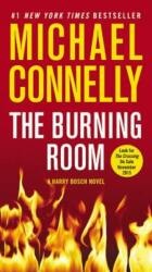 The Burning Room - Michael Connelly (ISBN: 9781455524181)