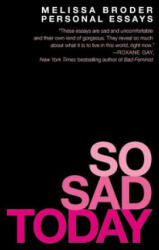 So Sad Today - Melissa Broder (ISBN: 9781455562725)
