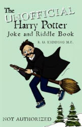The Unofficial Harry Potter Joke and Riddle Book - R U Kidding M E (ISBN: 9781466397675)