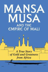 Mansa Musa and the Empire of Mali - P James Oliver (ISBN: 9781468053548)