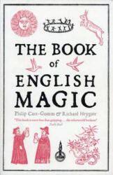 The Book of English Magic - Philip Carr-Gomm, Richard Heygate (ISBN: 9781468300697)