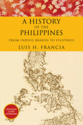 A History of the Philippines - Luis H. Francia (ISBN: 9781468308570)
