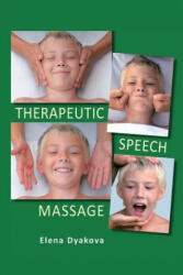 Therapeutic Speech Massage - Elena Dyakova (ISBN: 9781469193052)